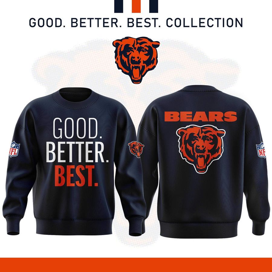 Chicago Bears 2025 Sweatshirt The Good. Better. Best. Collection
